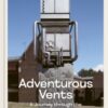 Adventurous Vents : A Journey through the Ventilation Shafts of Britain - 9780241661178