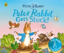 The World of Peter Rabbit: Peter Rabbit Gets Stuck! - 9780241709344