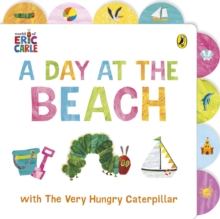 A Day at the Beach with The Very Hungry Caterpillar : Tabbed Board Book - 9780241714423