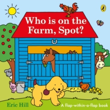 Who is on the Farm, Spot? : a double flap book - 9780241720998