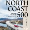 North Coast 500 : Your Guide to Scotland's Greatest Road Trip - 9780241733196