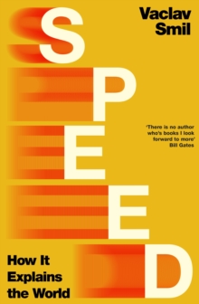 Speed : How it Explains the World - 9780241754542