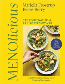 Menolicious : Eat Your Way to a Better Menopause