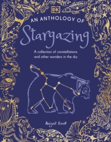 An Anthology of Stargazing : A Collection of Stars and Constellations - 9780241759837