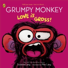 Grumpy Monkey Love is Gross