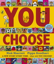You Choose : A new story every time – what will YOU choose?