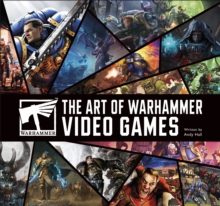 The Art of Warhammer Video Games - 9780241770986
