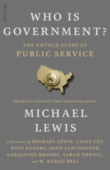 Who is Government? : The Untold Story of Public Service - 9780241778876