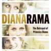 Dianarama : The Betrayal of Princess Diana