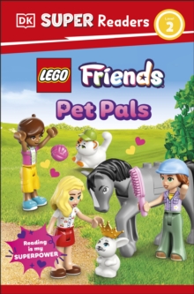 DK Super Readers Level 2 LEGO Friends Pet Pals - 9780241785836