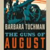 The Guns of August : The Classic Bestselling Account of the Outbreak of the First World War - 9780241968215