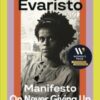 Manifesto : A radically honest and inspirational memoir from the Booker Prize winning author of Girl, Woman, Other - 9780241993620