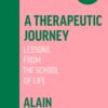A Therapeutic Journey : Lessons from the School of Life - 9780241999417