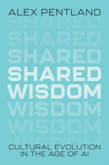 Shared Wisdom : Cultural Evolution in the Age of AI - 9780262050999