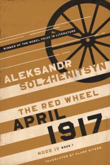 April 1917 : The Red Wheel, Node IV, Book 1 - 9780268210526