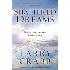 Shattered Dreams: God's Unexpected Path To Joy (Paperback)