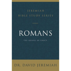 Romans: The Gospel Of Grace (Jeremiah Bible Study)(Paperback)