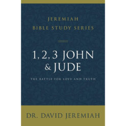 1, 2, 3, John And Jude: The Battle For Love And Truth (Jeremaih Bible Study)(Paperback)