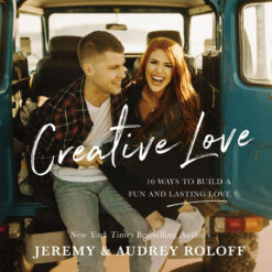 Creative Love: 10 Ways To Build A Fun And Lasting Love (Hardcover)