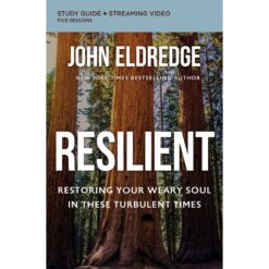 Resilient: Restoring Your Weary Soul With Study Guide (Paperback)