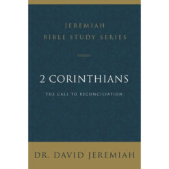 2 Corinthians: The Call To Reconciliation (Jeremiah Bible Study)(Paperback)