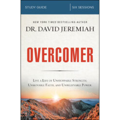 Overcomer Study Guide: Finding New Strength In Claiming God's Promise (Paperback)
