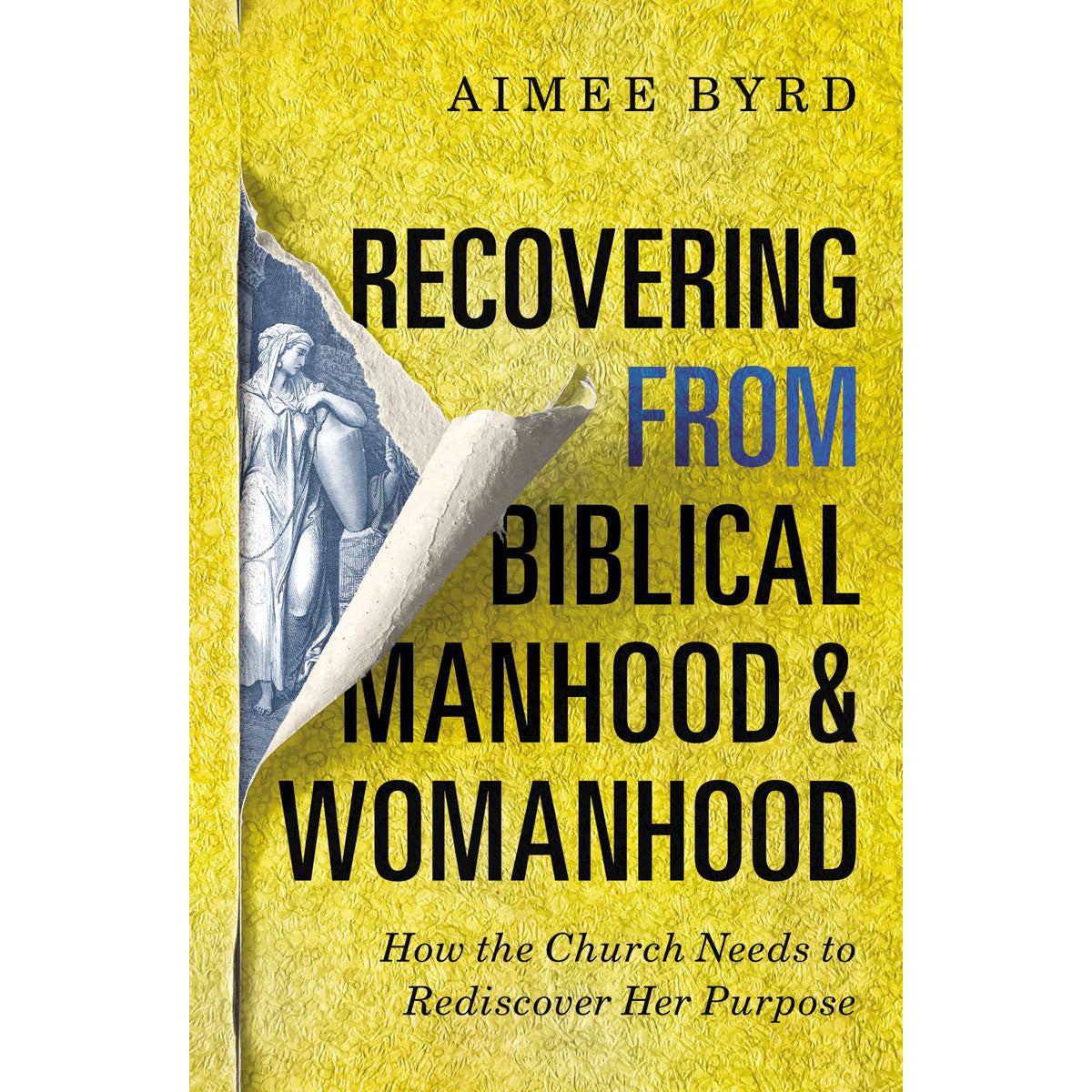 Recovering From Biblical Manhood And Womanhood (Paperback)