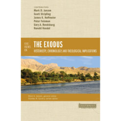 Five Views On The Exodus: Historicity, Chronology And Theological Implications (Paperback)