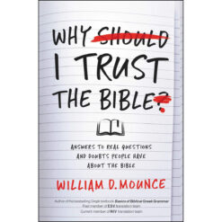 Why I Trust The Bible: Answers To Real Questions And Doubts People Have About The Bible (Paperback)