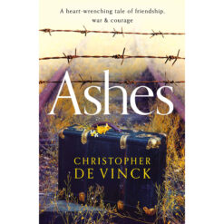 Ashes: A Heart-Wrenching Tale Of Friendship, War And Courage (Paperback)