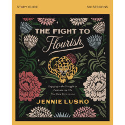 The Fight To Flourish Study Guide (Paperback)