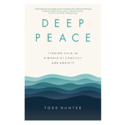 Deep Peace: Finding Calm in a World of Conflict and Anxiety (Paperback)