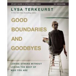 Good Boundaries And Goodbyes: Bible Study Guide (Paperback)