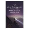 30 Old Testament Passages with Deeper Meaning: The Surprising Significance (Paperback)