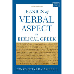 Basics Of Verbal Aspect In Biblical Greek: Second Edition (Paperback)