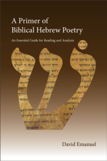 A Primer of Biblical Hebrew Poetry : An Essential Guide for Reading and Analysis - 9780310165828