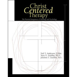Christ-Centered Therapy: The Practical Integration Of Theology And Psychology (Hardcover)
