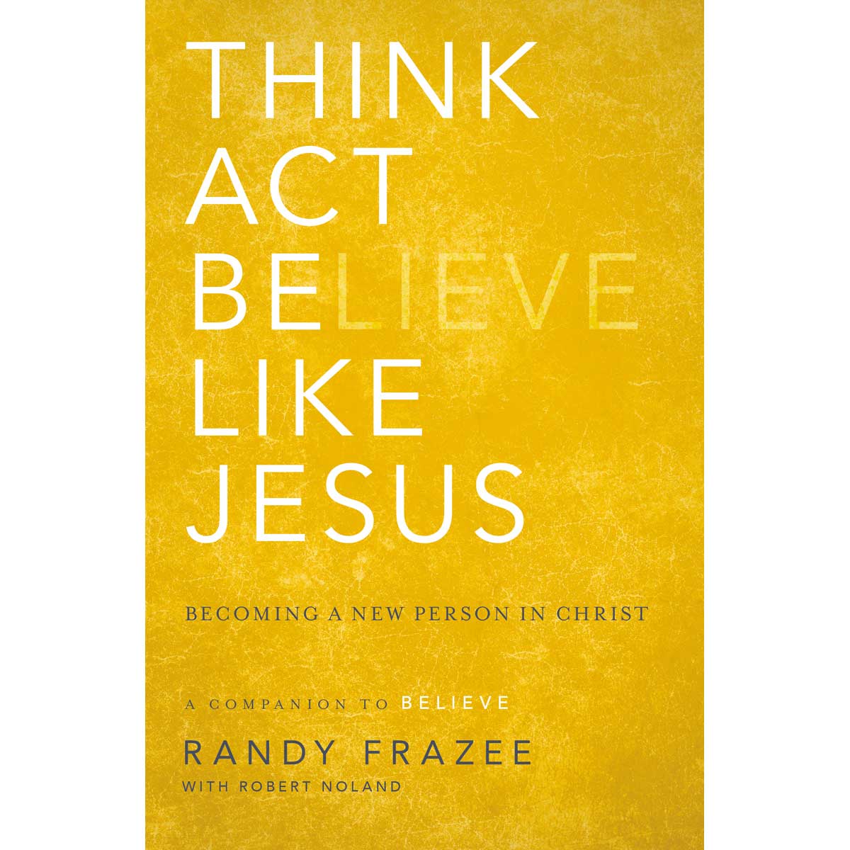 Think Act Be Like Jesus (Paperback)