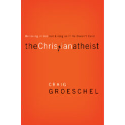 The Christian Atheist (Paperback Participant's Guide)