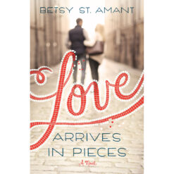 Love Arrives In Pieces (Paperback)