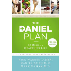 The Daniel Plan: 40 Days To A Healthier Life (Hardcover)