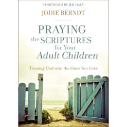 Praying The Scriptures For Your Adult Children (Paperback)