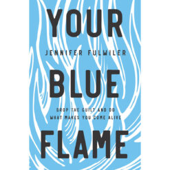 Your Blue Flame (Hardcover)