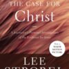 The Case for Christ : A Journalist's Personal Investigation of the Evidence for Jesus - 9780310350033