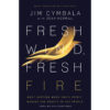 Fresh Wind Fresh Fire Updated And Expanded (Paperback)
