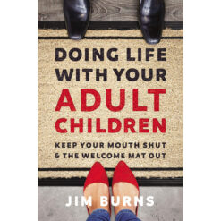 Doing Life With Your Adult Children (Paperback)