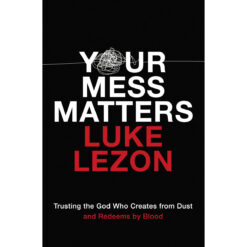 Your Mess Matters (Paperback)
