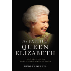 The Faith Of Queen Elizabeth (Paperback)