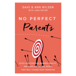 No Perfect Parents: Ditch Expectations Embrace Reality (Paperback)