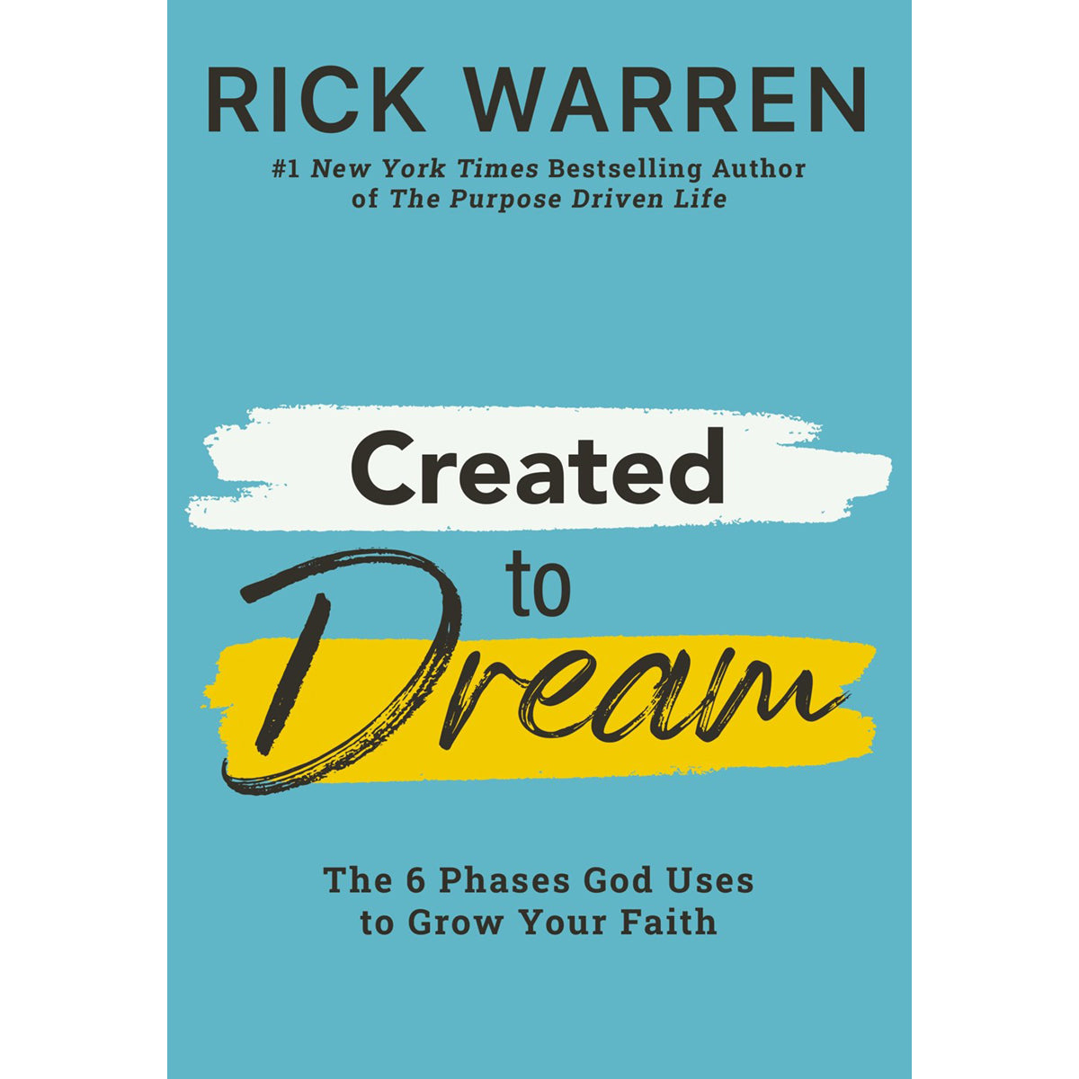 Created to Dream: 6 Phases God Uses To Grow Your Faith (Hardcover)